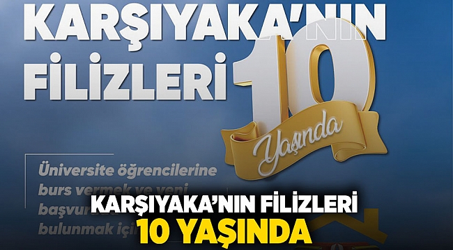 Karşıyaka’nın Filizleri 10 yaşında!