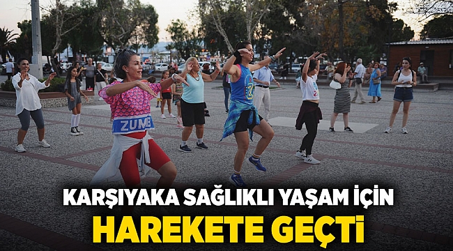 Karşıyaka, sağlıklı yaşam için harekete geçti!