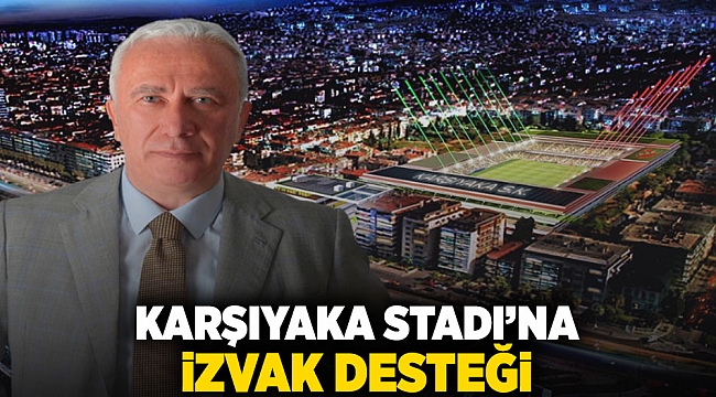 Karşıyaka Stadı'na İZVAK desteği