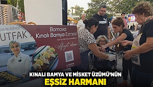 Kınalı Bamya ve Misket Üzümü’nün eşsiz harmanı