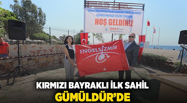 Kırmızı Bayraklı İlk Sahil Gümüldür’de