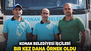 Konak Belediyesi işçileri bir kez daha örnek oldu