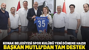 Konak Belediyesi Spor Kulübü yeni döneme hazır başkan mutlu’dan tam destek