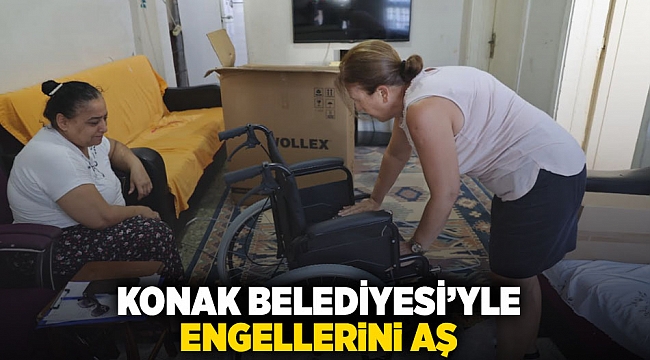 Konak Belediyesi'yle engellerini aş