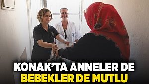 Konak’ta anneler de bebekler de mutlu