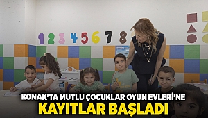 Konak’ta ‘Mutlu Çocuklar Oyun Evleri’ne kayıtlar başladı