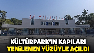 Kültürpark’ın kapıları yenilenen yüzüyle açıldı