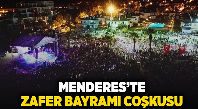 Menderes’te Zafer Bayramı coşkusu