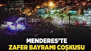 Menderes’te Zafer Bayramı coşkusu