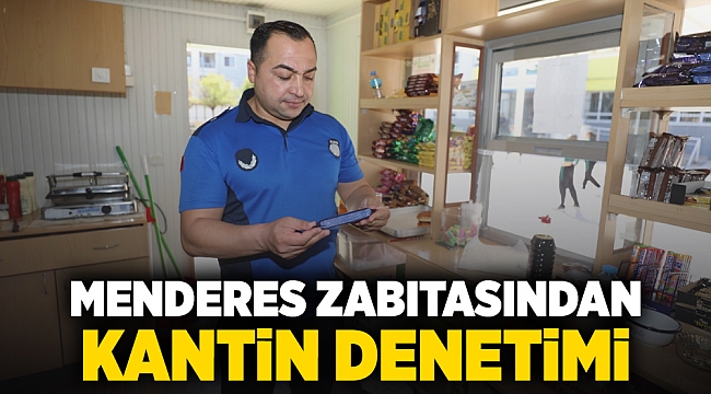 Menderes Zabıtasından Kantin Denetimi