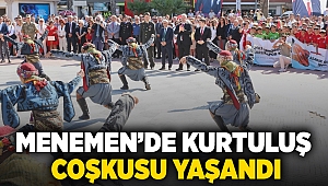 MENEMEN’DE KURTULUŞ COŞKUSU YAŞANDI