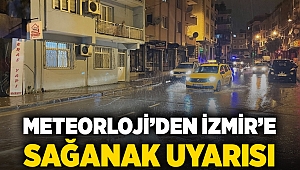 Meteorloji’den İzmir’e sağanak uyarısı