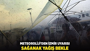 Meteoroloji'den İzmir uyarısı! Sağanak yağış bekleniyor