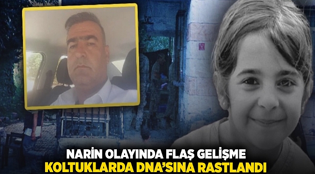 Narin olayında flaş gelişme, koltuklarda DNA'sına rastlandı