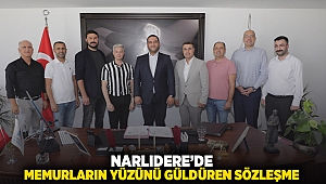 NARLIDERE’DE MEMURLARIN YÜZÜNÜ GÜLDÜREN SÖZLEŞME