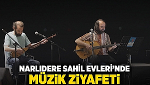 NARLIDERE SAHİLEVLERİ’NDE MÜZİK ZİYAFETİ