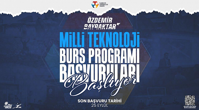 Özdemir Bayraktar Milli Teknoloji Burs Programı başvuruları başladı