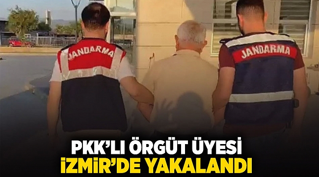 PKK'lı örgüt üyesi İzmir'de yakalandı