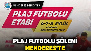 Plaj Futbolu Şöleni Menderes’te