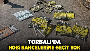 Torbalı’da hobi bahçelerine taviz yok 