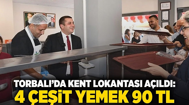 Torbalı’da kent lokantası açıldı: 4 çeşit yemek 90 TL