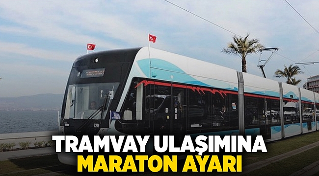 Tramvay ulaşımına maraton ayarı