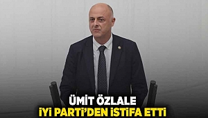 Ümit Özlale İyi Parti'den istifa etti