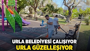 Urla Belediyesi çalışıyor, Urla güzelleşiyor 