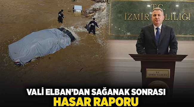 Vali Elban'dan sağanak sonrası hasar raporu