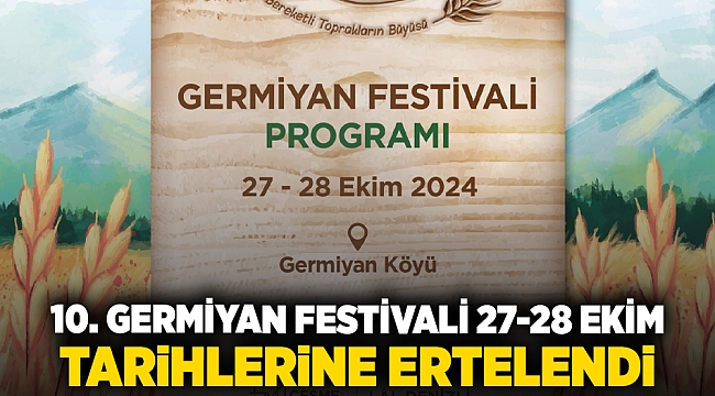 10. Germiyan Festivali 27-28 Ekim tarihlerine ertelendi