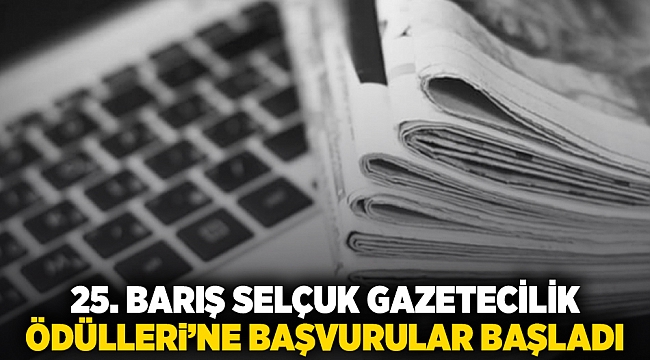 25'inci Barış Selçuk Gazetecilik Ödülleri'ne başvurular başladı