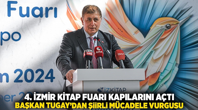 4. İzmir Kitap Fuarı kapılarını açtı Başkan Tugay’dan şiirli mücadele vurgusu