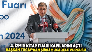 4. İzmir Kitap Fuarı kapılarını açtı Başkan Tugay’dan şiirli mücadele vurgusu