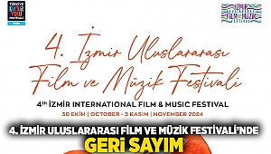 4. İzmir Uluslararası Film ve Müzik Festivali’nde geri sayım