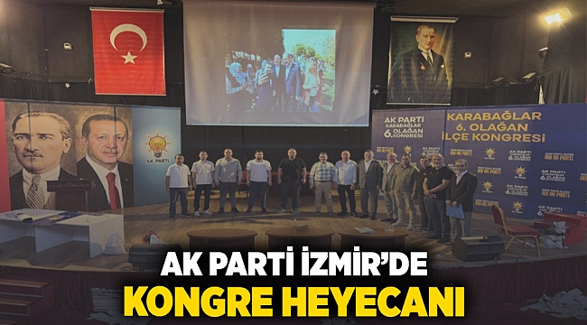 AK Parti İzmir'de kongre heyecanı