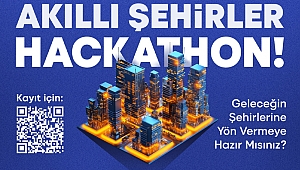 Akıllı Şehirler hackathonu ile geleceği birlikte şekillendirecekler