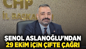 Aslanoğlu'ndan 29 Ekim için çifte çağrı