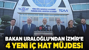 Bakan Uraloğlu müjdeyi verdi: İzmir'e 4 yeni hat!