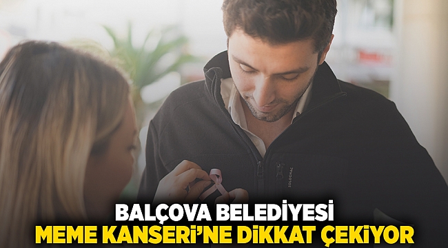  Balçova Belediyesi “Meme Kanseri” ne dikkat çekiyor