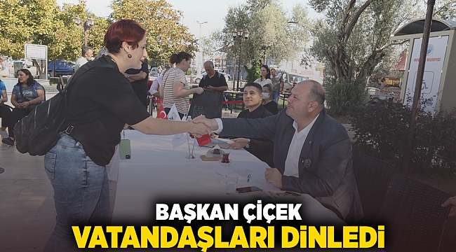 Başkan Çiçek Vatandaşları Dinledi