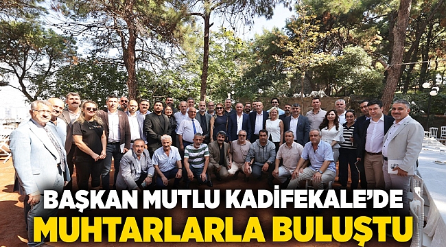 Başkan Mutlu Kadifekale’de muhtarlarla buluştu