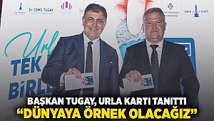 Başkan Tugay, Urla Kart'ı tanıttı “Dünyaya örnek olacağız”