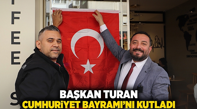 Başkan Turan Cumhuriyet Bayramı’nı kutladı