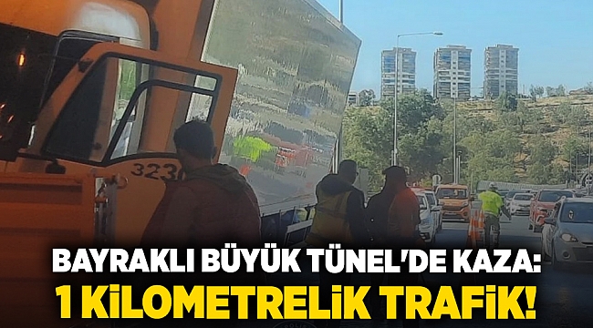 Bayraklı Büyük Tünel'de kaza: 1 kilometrelik trafik!