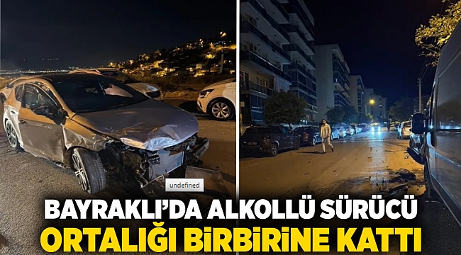 Bayraklı'da alkollü sürücü ortalığı birbirine kattı