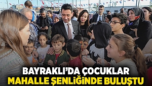 Bayraklı’da çocuklar mahalle şenliğinde buluştu