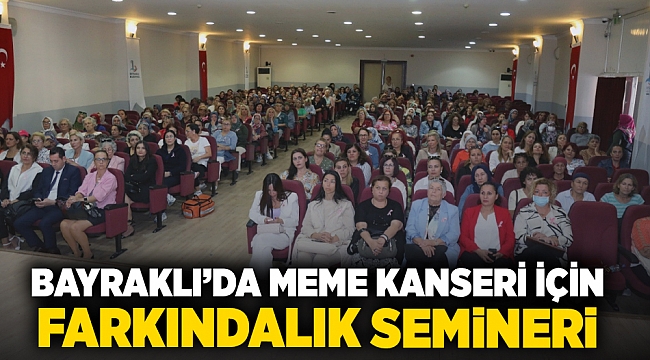 Bayraklı’da meme kanseri için farkındalık semineri