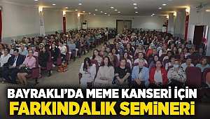 Bayraklı’da meme kanseri için farkındalık semineri