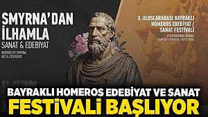 Bayraklı Homeros Edebiyat ve Sanat Festivali başlıyor