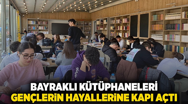 Bayraklı kütüphaneleri gençlerin hayallerine kapı açtı